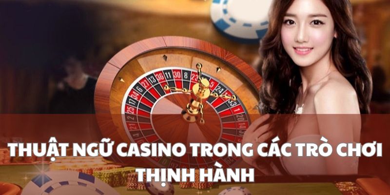 Những thuật ngữ được dùng phổ biến tại các trò chơi